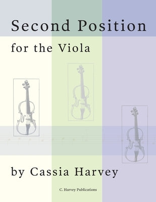 Second Position for the Viola by Harvey, Cassia