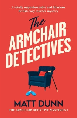 The Armchair Detectives by Dunn, Matt