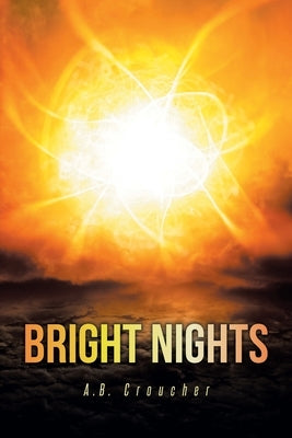 Bright Nights by Croucher, A. B.
