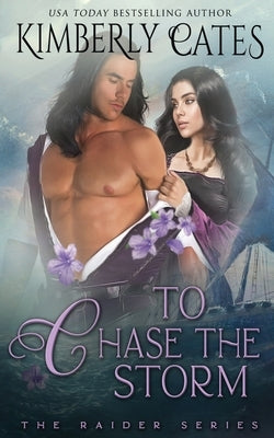 To Chase the Storm by Cates, Kimberly
