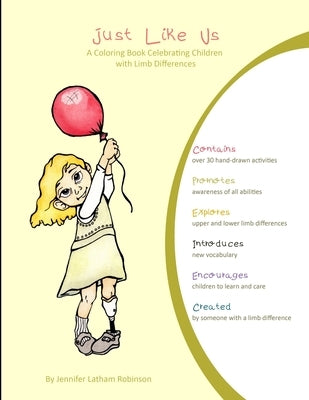 Just Like Us: A Coloring Book Celebrating Children with Limb Differences by Robinson, Jennifer Latham