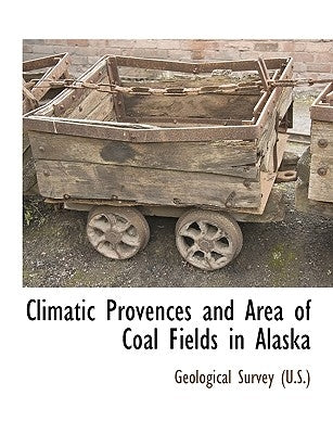 Climatic Provences and Area of Coal Fields in Alaska by US Geological Survey Library