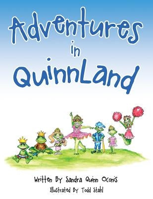 Adventures in QuinnLand by Oconis, Sandra Quinn