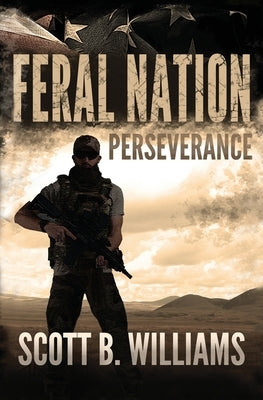 Feral Nation - Perseverance by Williams, Scott B.