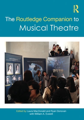 The Routledge Companion to Musical Theatre by MacDonald, Laura