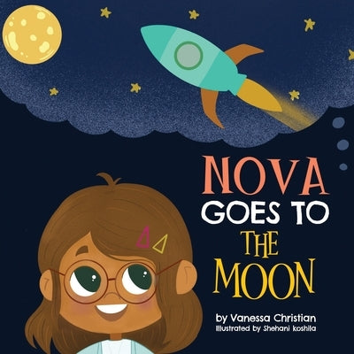 Nova Goes To The Moon by Christian, Vanessa