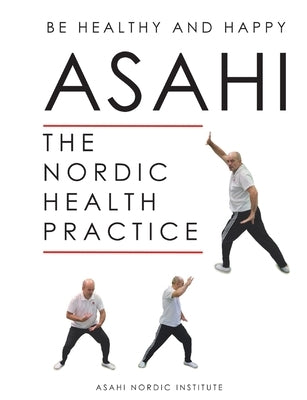 Asahi: The Nordic Health Practice by Institute, Asahi Nordic