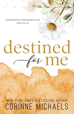 Destined for Me by Michaels, Corinne