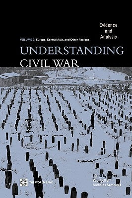 Understanding Civil War (Volume 2: Europe, Central Asia, & Other Regions): Evidence and Analysis by Collier, Paul