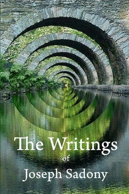 The Writings of Joseph Sadony by Sadony, Joseph