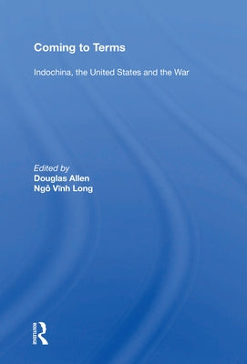 Coming to Terms: "Indochina, the United States, and the War" by Allen, Douglas