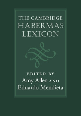 The Cambridge Habermas Lexicon by Allen, Amy