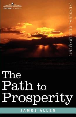 The Path to Prosperity by Allen, James