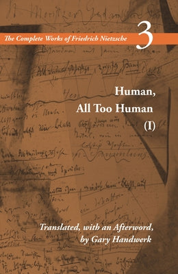 Human, All Too Human I: Volume 3 by Nietzsche, Friedrich Wilhelm