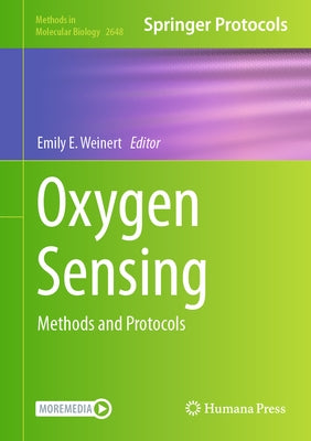 Oxygen Sensing: Methods and Protocols by Weinert, Emily E.