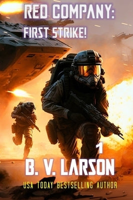 Red Company: First Strike! by Larson, B. V.