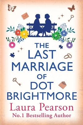 The Last Marriage of Dot Brightmore by Pearson, Laura