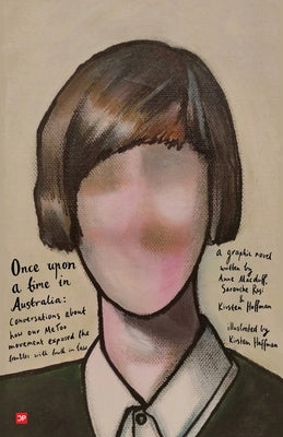 Once upon a time in Australia: Conversations about how out Me Too movement exposed the troubles with truth in law by Macduff, Anne