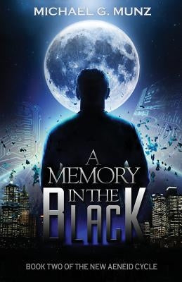 A Memory in the Black by Munz, Michael G.