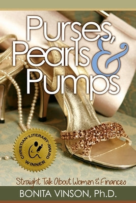 Purses, Pearls and Pumps: Straight Talk about Women and Finances by Vinson, Bonita