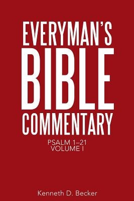 Everyman's Bible Commentary: Psalm 1-21, Volume I by Becker, Kenneth D.