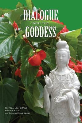 Dialogue with the Goddess: Expanded Edition by Sims, Alice