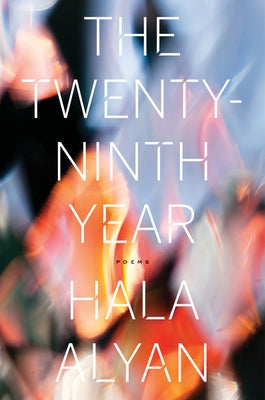 The Twenty-Ninth Year by Alyan, Hala