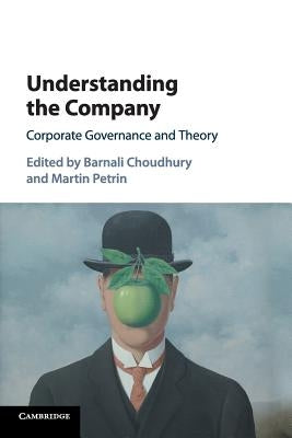 Understanding the Company: Corporate Governance and Theory by Choudhury, Barnali