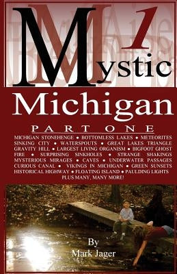 Mystic Michigan Part 1 by Jager, Mark