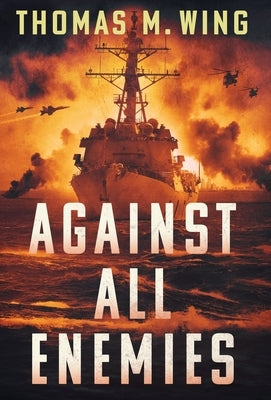 Against All Enemies by Wing, Thomas M.