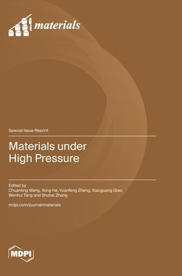 Materials under High Pressure by Wang, Chuanting