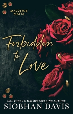 Forbidden to Love: Alternate Cover by Davis, Siobhan