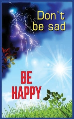 Don't Be Sad by Aaidh Ibn Abdullah Al-Qarni