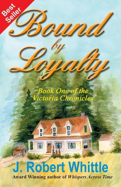 Bound by Loyalty by Whittle, J. Robert