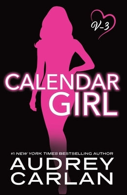 Calendar Girl: Volume Three by Carlan, Audrey