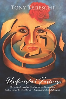 Unfinished Business by Tedeschi, Tony