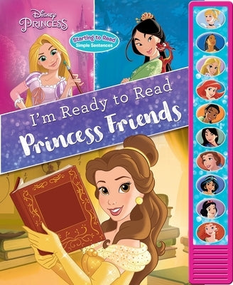 Disney Princess: Princess Friends I'm Ready to Read Sound Book [With Battery] by Pi Kids