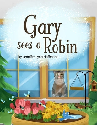 Gary Sees a Robin by Hoffmann, Jennifer Lynn