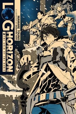 Log Horizon, Vol. 7 (Light Novel): The Gold of the Kunie by Touno, Mamare