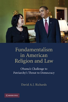 Fundamentalism in American Religion and Law by Richards, David A. J.