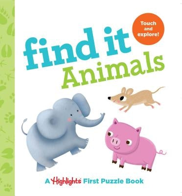 Find It Animals: Baby's First Puzzle Book by Highlights