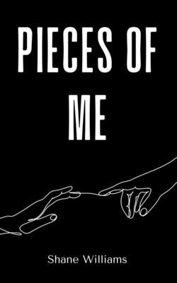 Pieces of Me by Williams, Shane