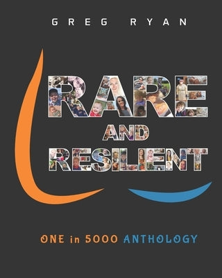 Rare and Resilient: ONE in 5000 Anthology by Ryan, Greg