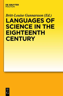 Languages of Science in the Eighteenth Century by Gunnarsson, Britt-Louise