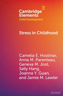 Stress in Childhood by Hostinar, Camelia E.