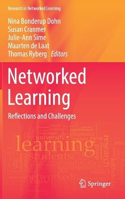 Networked Learning: Reflections and Challenges by Bonderup Dohn, Nina