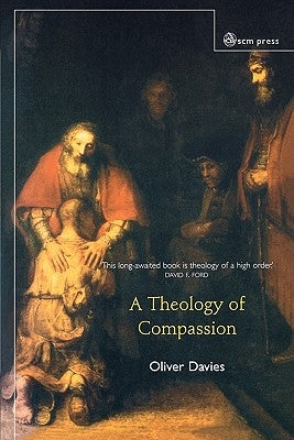 Theology of Compassion by Davies, Oliver