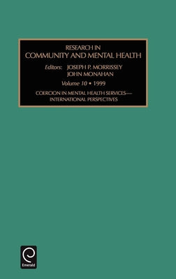 Coercion in Mental Health Services: International Perspectives by Morrissey, Joseph P.