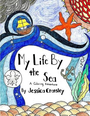 My Life By the Sea by Cratsley, Jessica