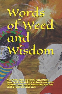 Words of Weed and Wisdom by O'Donnell, Clara